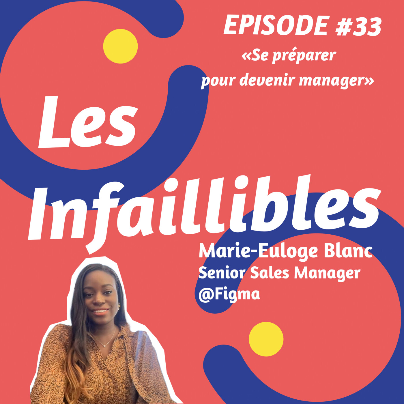 Les Infaillibles - le podcast des managers qui se racontent avec authenticité - pour un management qui allie performance et bienveillance