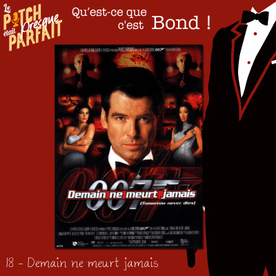 18 - DEMAIN NE MEURT JAMAIS - QU'EST CE QUE C'EST BOND ! cover