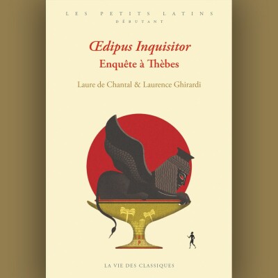 Laure de Chantal et Laurence Ghirardi - Oedipus Inquisitor. Enquête à Thèbes cover