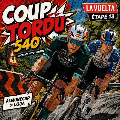 COUP TORDU 540 : VUELTA 2026, ETAPE 13 VERA - ALMUNECAR LOJA cover