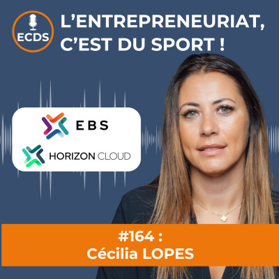 Cécilia LOPES de EBS GROUP et HORIZON CLOUD - Créer son entreprise, c'est d'abord oser défier les codes établis cover