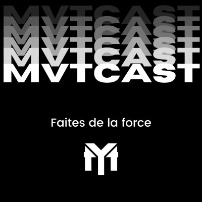 Faites de la force - MVTcast cover