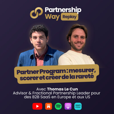 PW #23 - Partner Program : Mesurer, scorer et créer de la rareté avec Thomas Le Cun cover