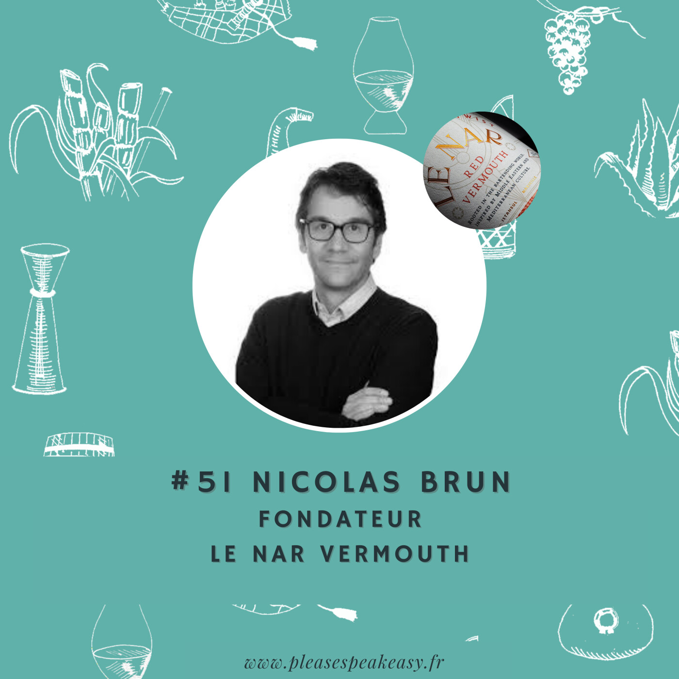 #51 Le Nar Vermouth - Conte des mille et une nuits liquide, avec Nicolas Brun episode artwork