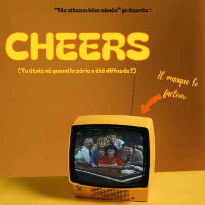 « CHEERS », l’épisode 3 de « Ma sitcom bien aimée » cover