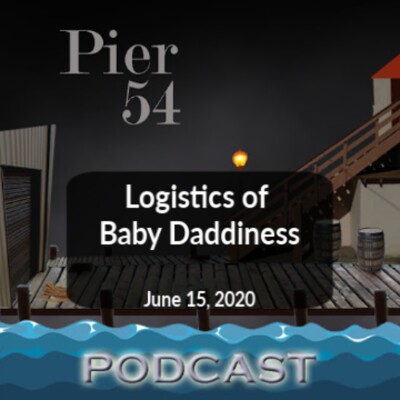 Logistics of Baby Daddiness 6/15/2020 cover