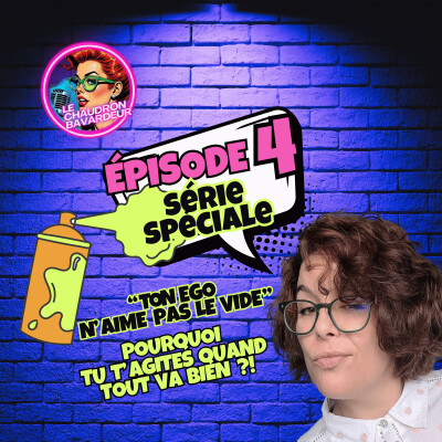 Série spéciale "Ego"_ épisode "ton ego n'aime pas le vide" : pourquoi tu t'agites quand tout va bien ! cover