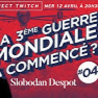 3e guerre mondiale ? #4 - S. Despot - # politique cover