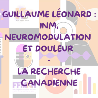 Guillaume Léonard : INM, neuromodulation et douleur - La recherche canadienne cover
