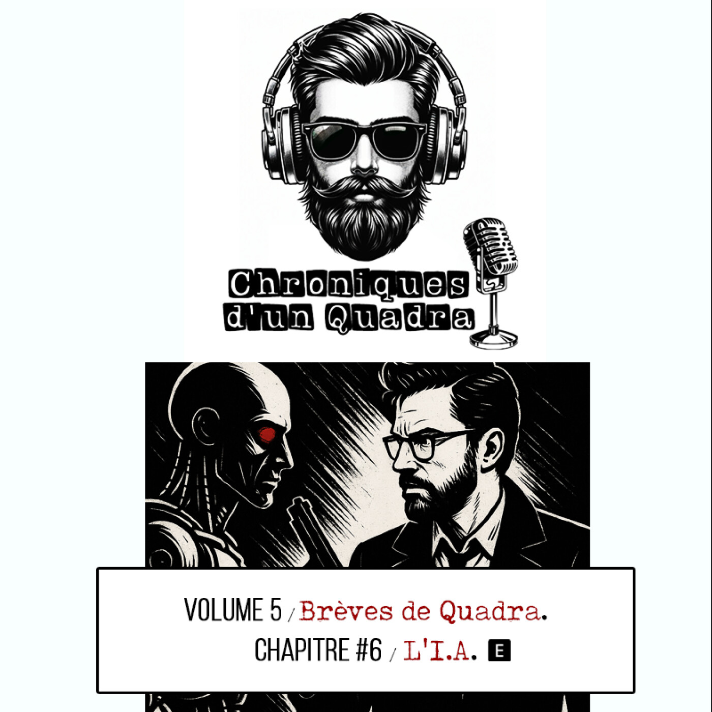 VOLUME 5  I  CHAPITRE #6  I  L'I.A episode artwork