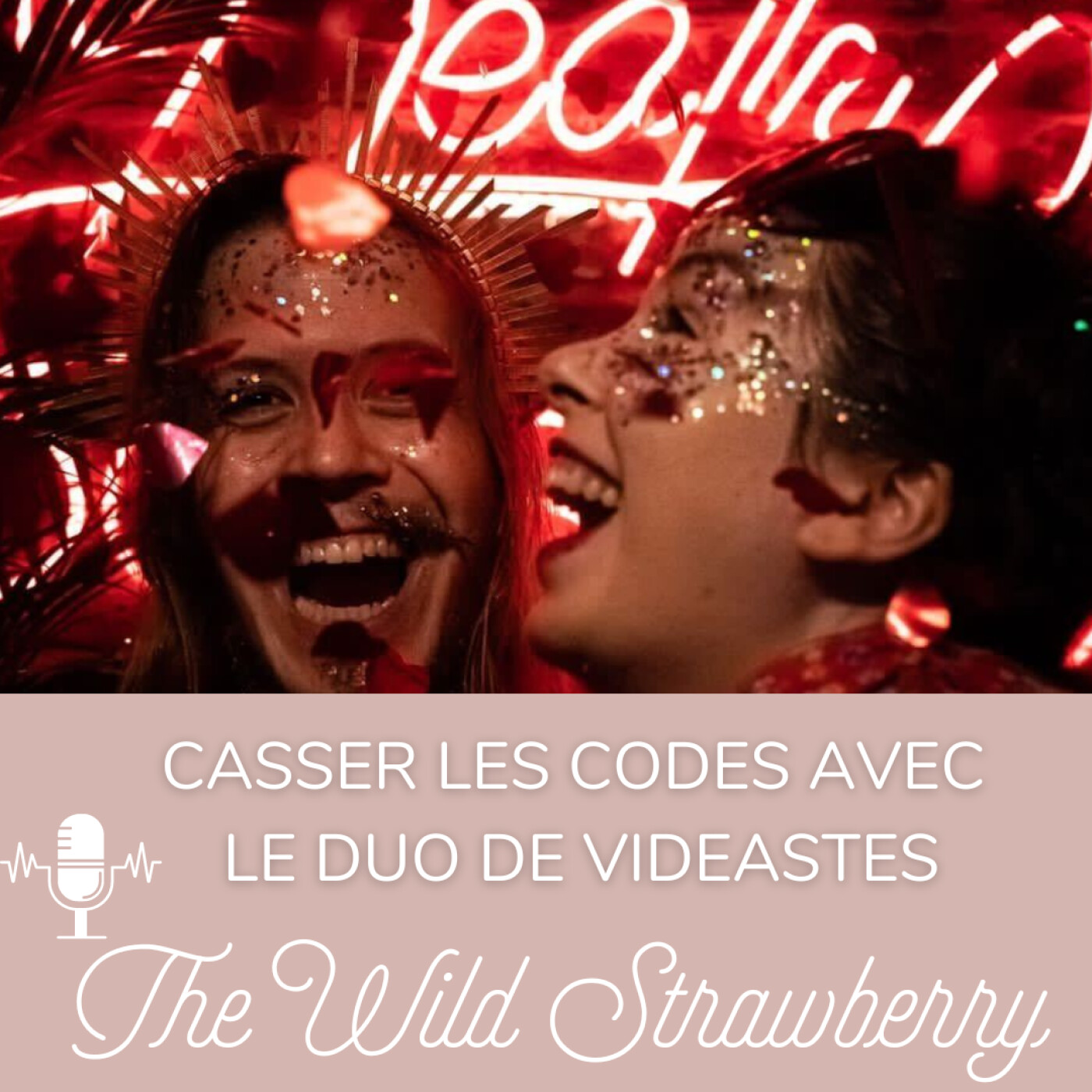 66. Casser les codes avec le duo de vidéastes  "The Wild Strawberry'' episode artwork