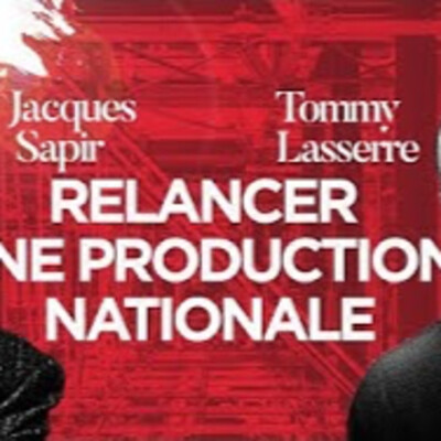 Relancer une production nationale - J. Sapir et T. Lasserre - # politique cover