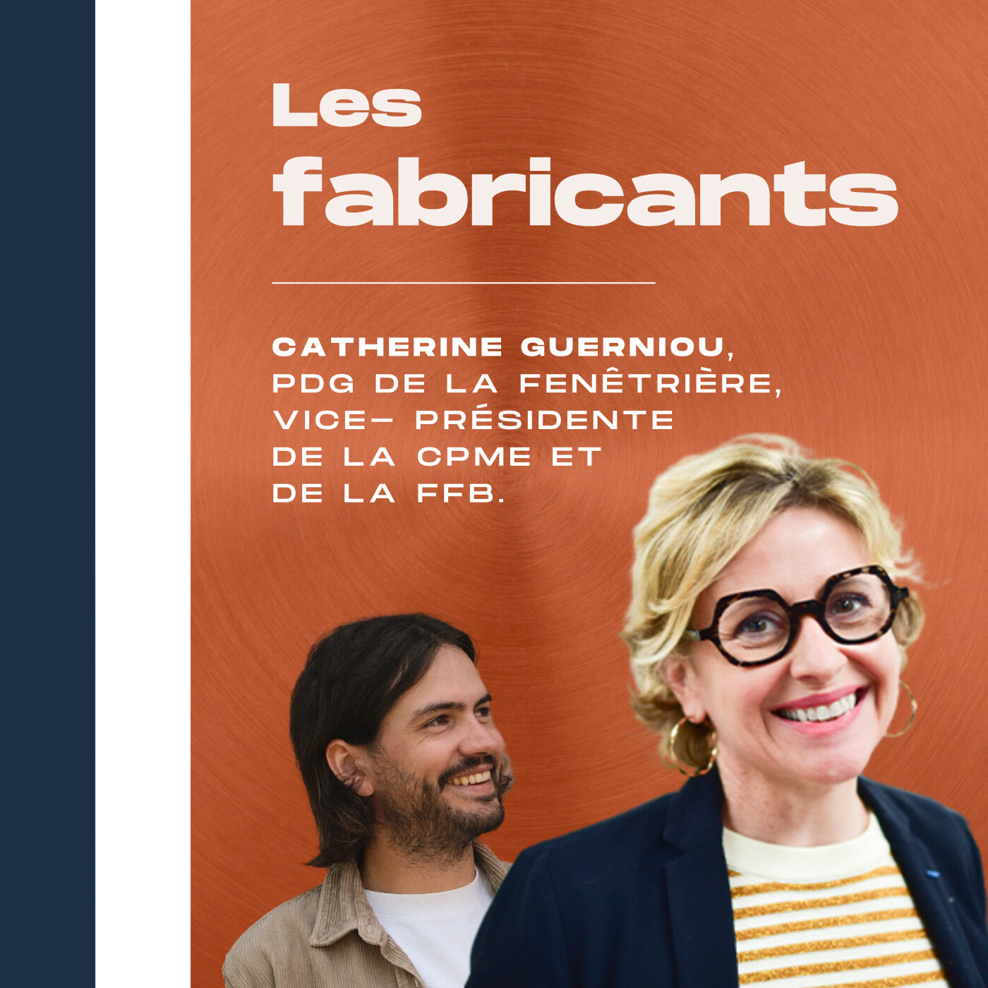 #5 – Catherine Guerniou – La Fenêtrière (fabrication de fenêtres) – Faire du collectif le premier levier de réussite d’une PME industrielle episode artwork