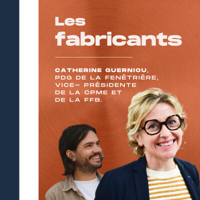 #5 – Catherine Guerniou – La Fenêtrière (fabrication de fenêtres) – Faire du collectif le premier levier de réussite d’une PME industrielle cover