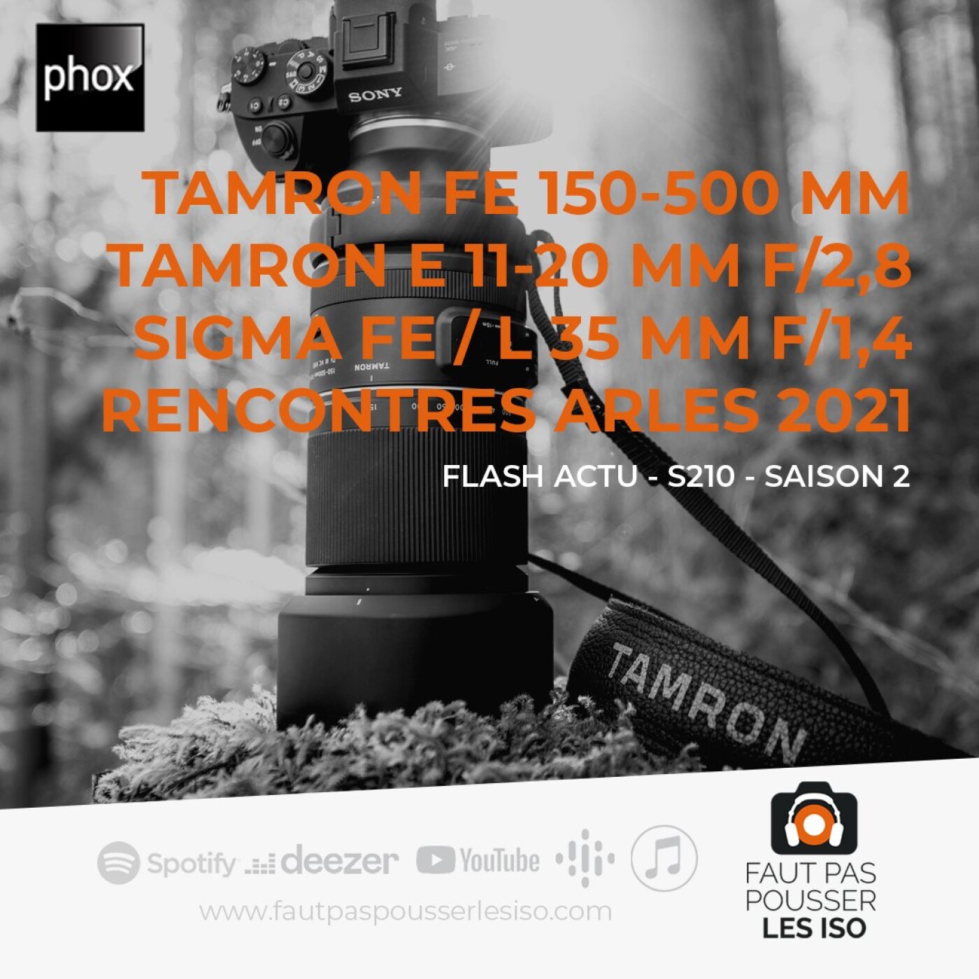 FLASH ACTU - S210 - Optiques Tamron E-Mount, Sigma 35 mm f/1,4 FE et L, Rencontres Arles 2021