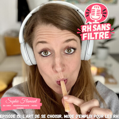RH Sans Filtre épisode 15 - L'art de se choisir, mode d'emploi pour les RH cover