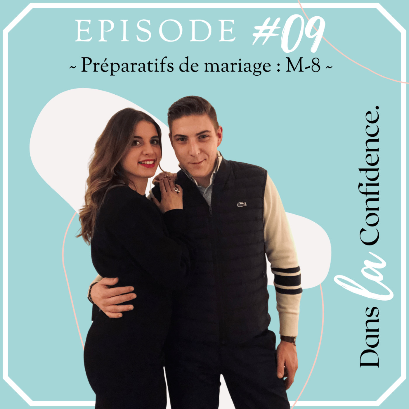 Podcast MARIAGE - Dans la Confidence