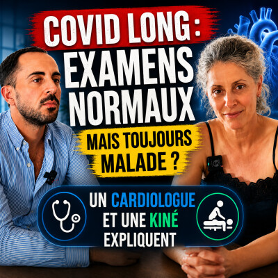 COVID LONG : examens normaux mais toujours malade ? Un cardiologue et une kiné expliquent cover