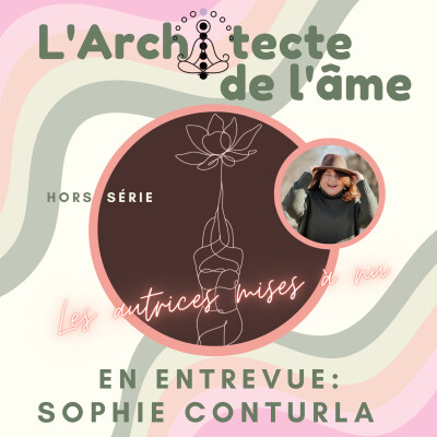 🪷Choisir sa famille!  avec SOPHIE CONTURLA | E33 cover