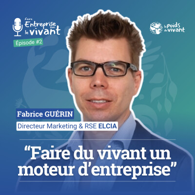 Épisode 2 avec Fabrice GUÉRIN – Directeur Marketing & RSE du Groupe ELCIA cover