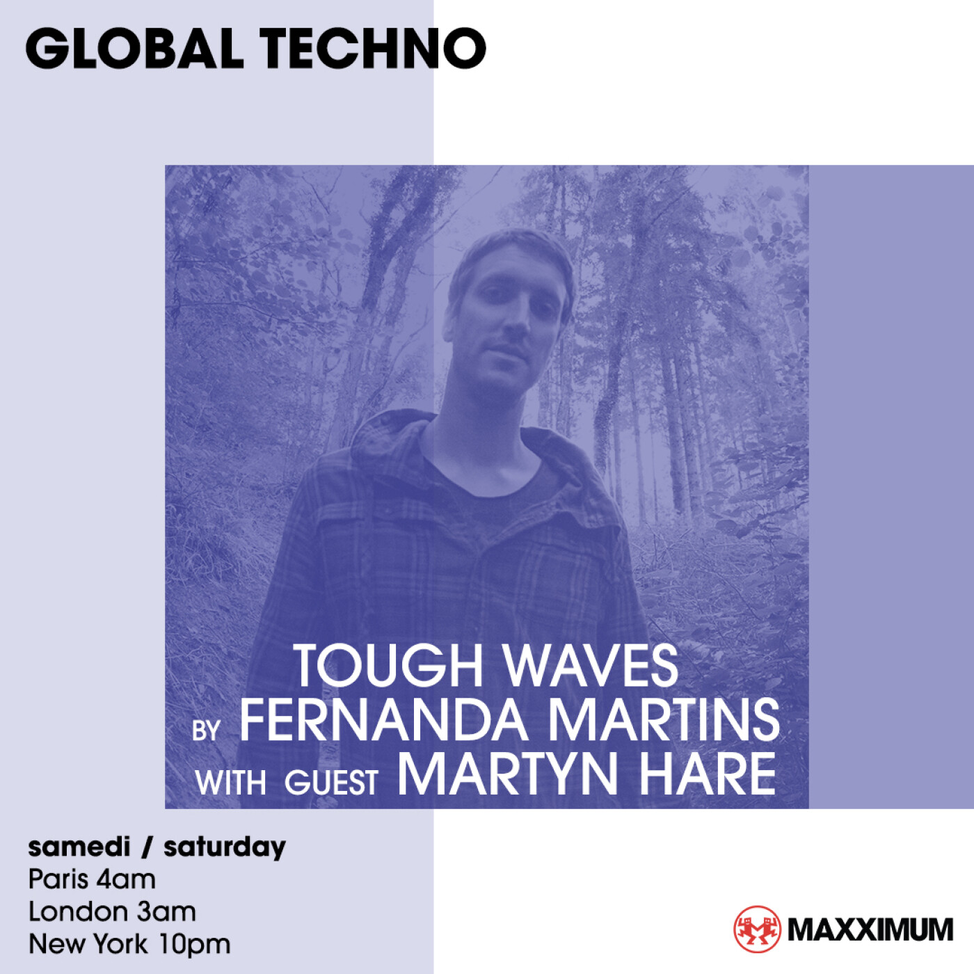 GLOBAL TECHNO : TOUGH WAVES BY FERNANDA MARTINS With Guest MARTYN HARE