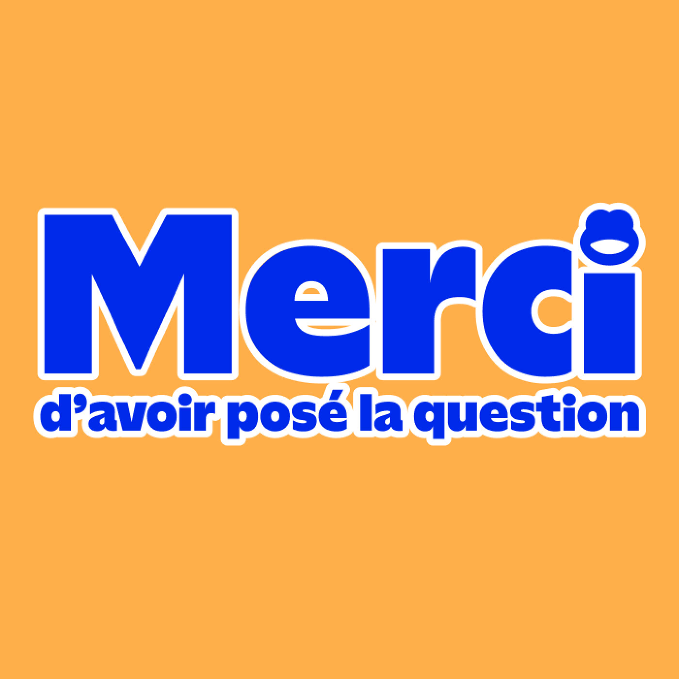 Merci d'avoir posé la question podcast artwork
