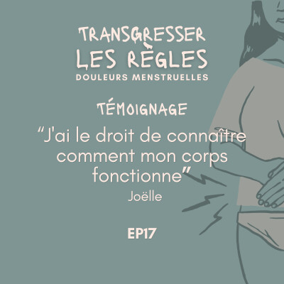 "J'ai le droit de connaître comment mon corps fonctionne" ⎜EP17 cover