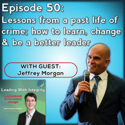 Ep.50: Lessons from a past life of crime; how to learn, change & be a better leader cover