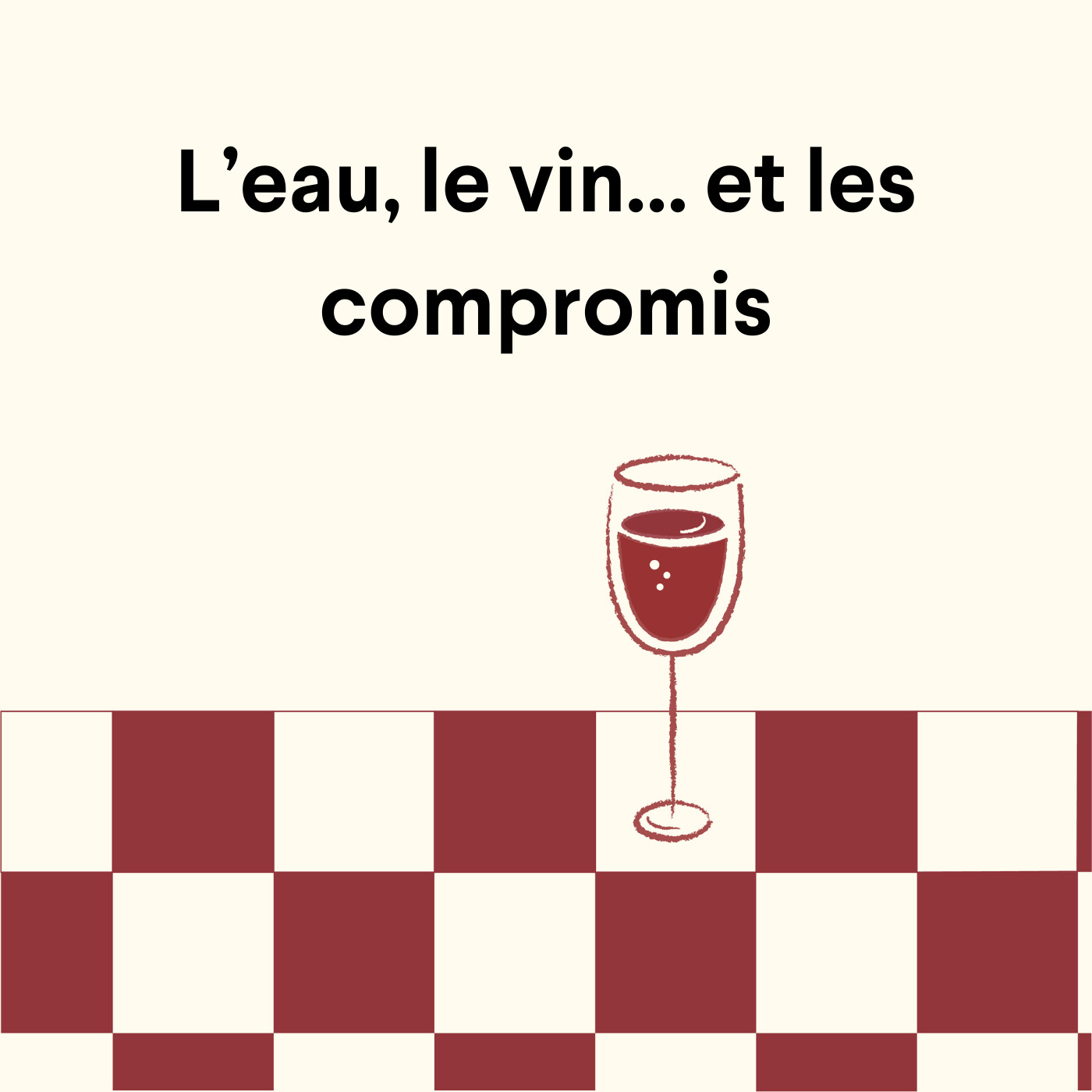 L'eau, le vin... et les compromis