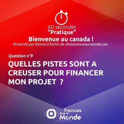 Bienvenue au Canada : Quelles pistes sont à creuser pour financer mon projet ? cover