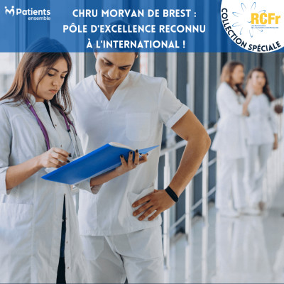 Collection Spéciale RCFr : CHRU Morvan de Brest : pôle d'excellence reconnu à l'international ! cover