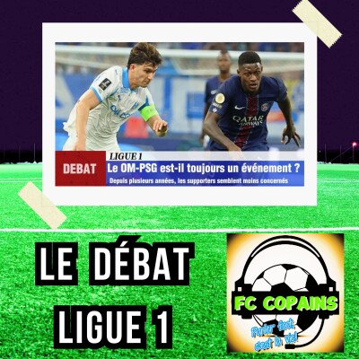 Débat Ligue 1 - Le match OM-PSG est-il toujours un événement❓🤔 cover