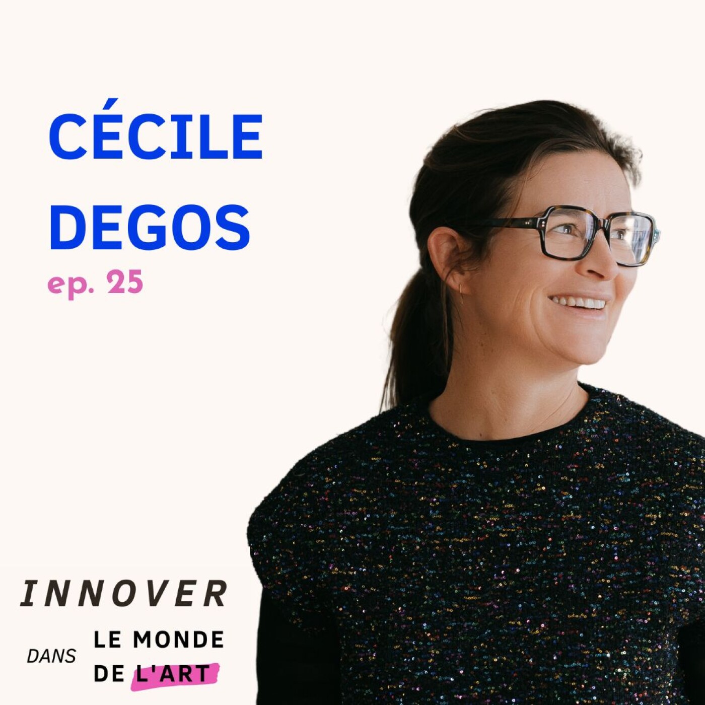 #25 Cécile Degos - concevoir des scénographies d’expositions d’exception