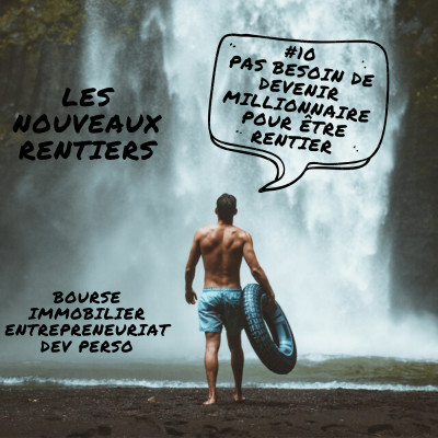 #10 Pas besoin de devenir millionnaire pour être rentier cover
