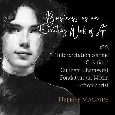 #22 "L'Interprétation comme Création" : Guilhem Chameyrat, Fondateur du Média Sofronichrist cover