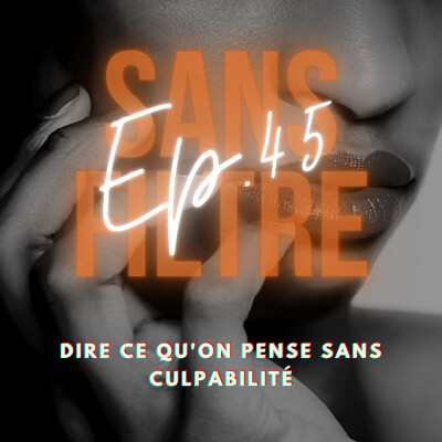 [45] Dire ce qu'on pense sans culpabilité cover