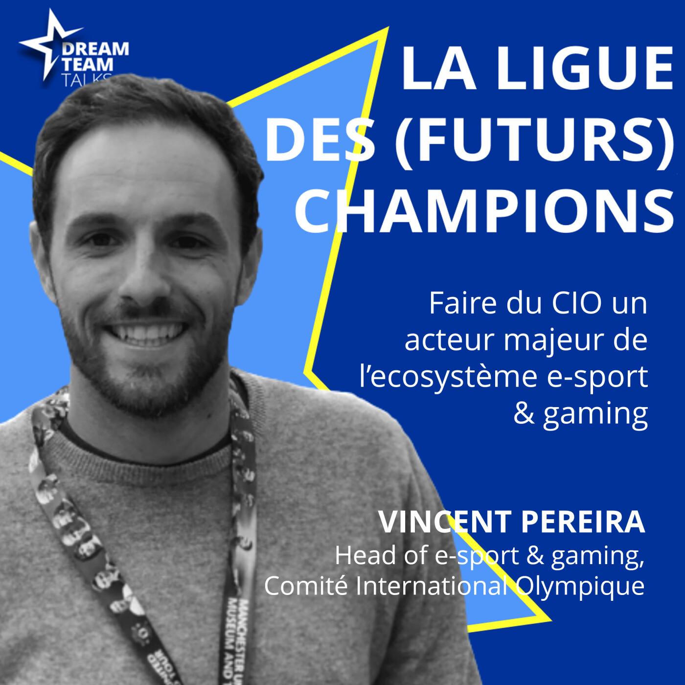 LIGUE DES (FUTURS) CHAMPIONS #35 - VINCENT PEREIRA - HEAD OF E-SPORT & GAMING, CIO episode artwork