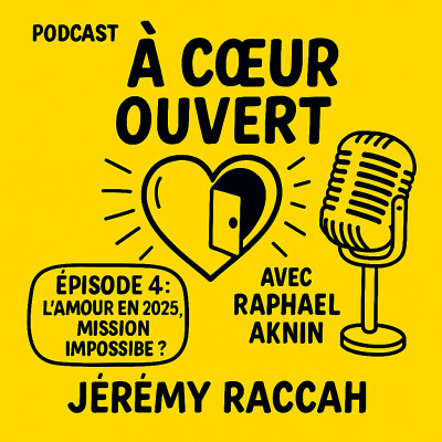 L'amour en 2025, mission impossible ? x Raphael Aknin cover