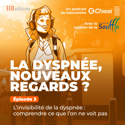 Episode 3 - L’invisibilité de la dyspnée : comprendre ce que l’on ne voit pas cover