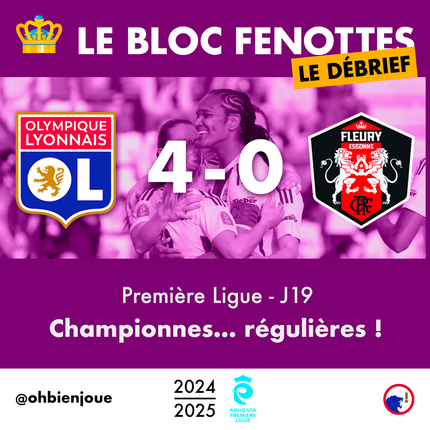 Le Bloc Fenottes - Le Débrief | OL Féminin - Fleury (4-0) | Première Ligue 24-25 - J19 episode artwork