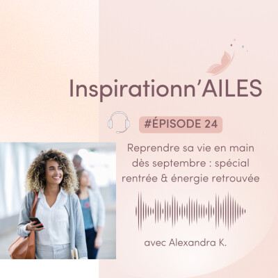 #24 - Reprendre sa vie en main dès septembre : spécial rentrée & énergie retrouvée cover
