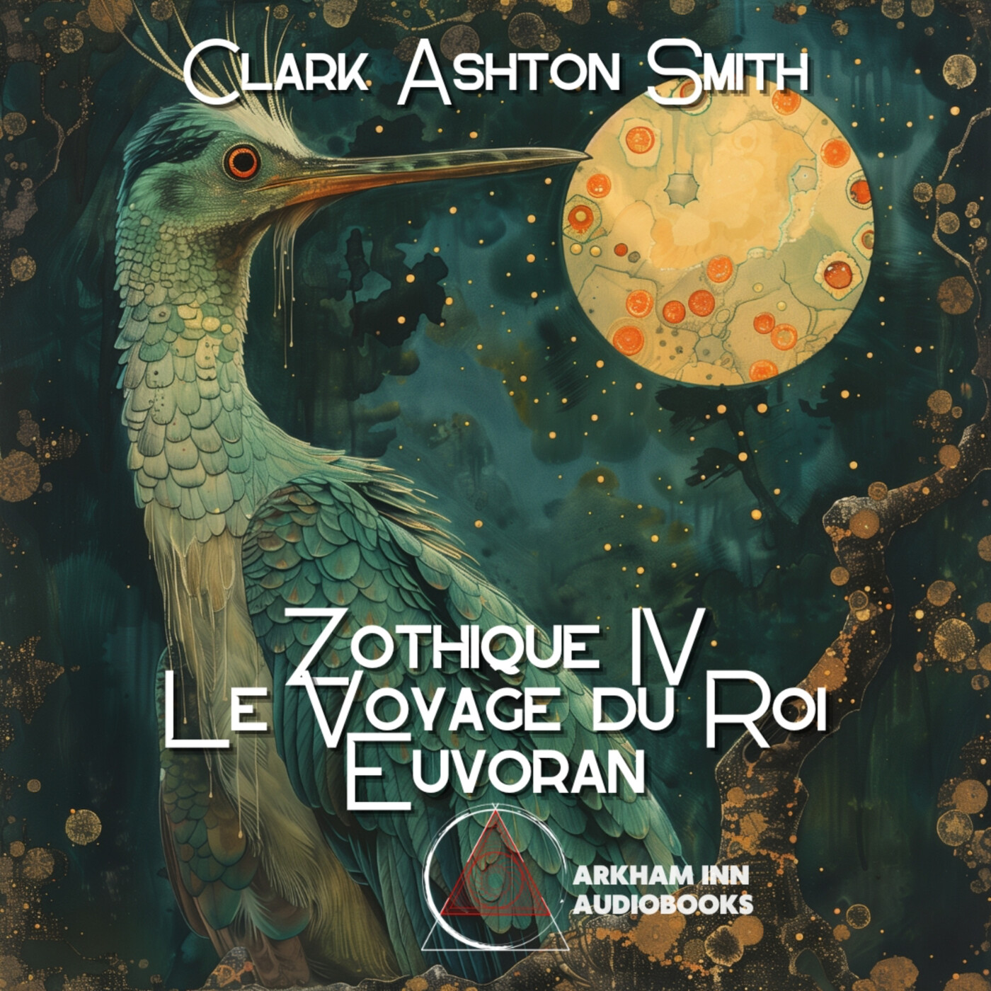 Zothique IV - Le Voyage du Roi Euvoran - Clark Ashton Smith(1932-1951) episode artwork