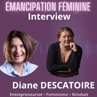 54. Maternité, burn out et liberté d’entreprendre avec Diane Descatoire [Santé mentale - Liberté - entrepreneuriat] cover