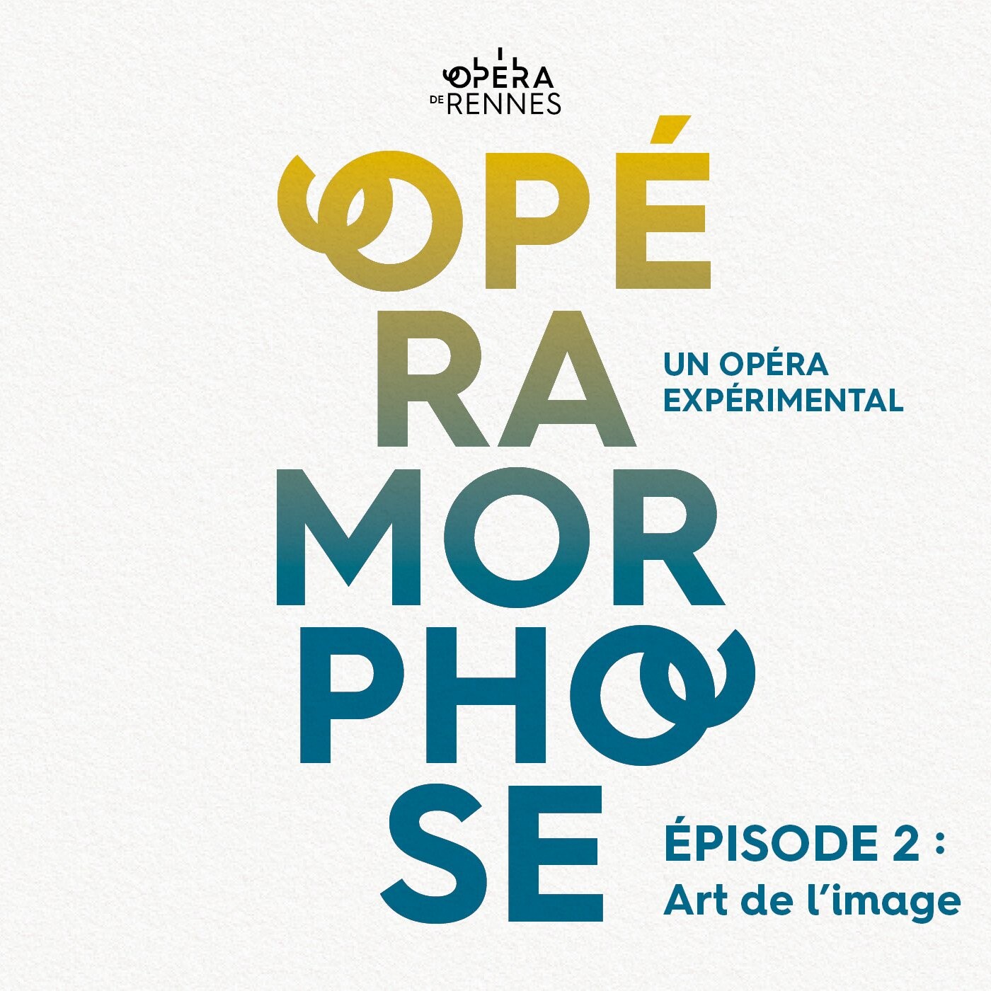 [OpéraMorphose : Un Opéra expérimental] Épisode 2 : Art de l'image episode artwork