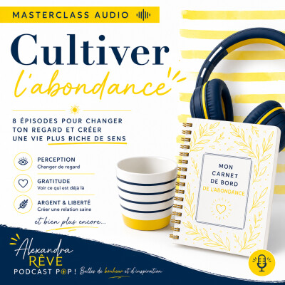 47. Pourquoi est-il si difficile de voir l'abondance dans sa vie ? cover