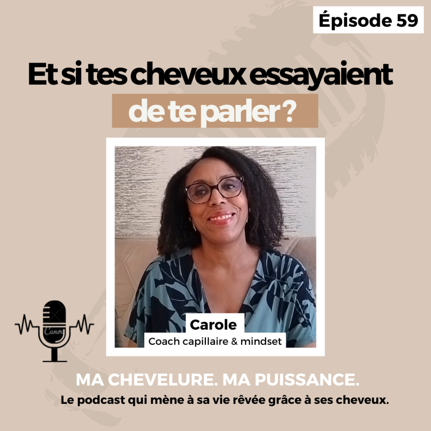 #59 : Et si tes cheveux essayaient de te parler ?