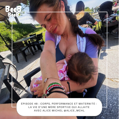 48 : Corps, performance et maternité : la vie d’une mère sportive qui allaite avec Alice Michel cover