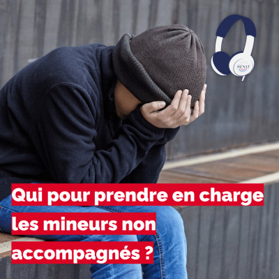 Qui pour prendre en charge les mineurs non accompagnés ? cover