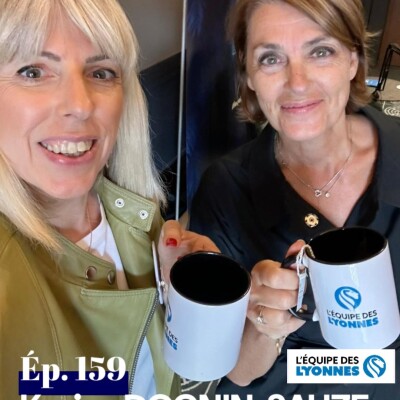 Le Café des Lyonnes Ep 159 - Karine Dognin-Sauze cover