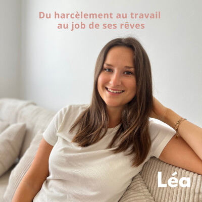Léa : du harcèlement au travail au job de ses rêves cover